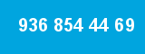 936 854 44 69 936 854 44 69